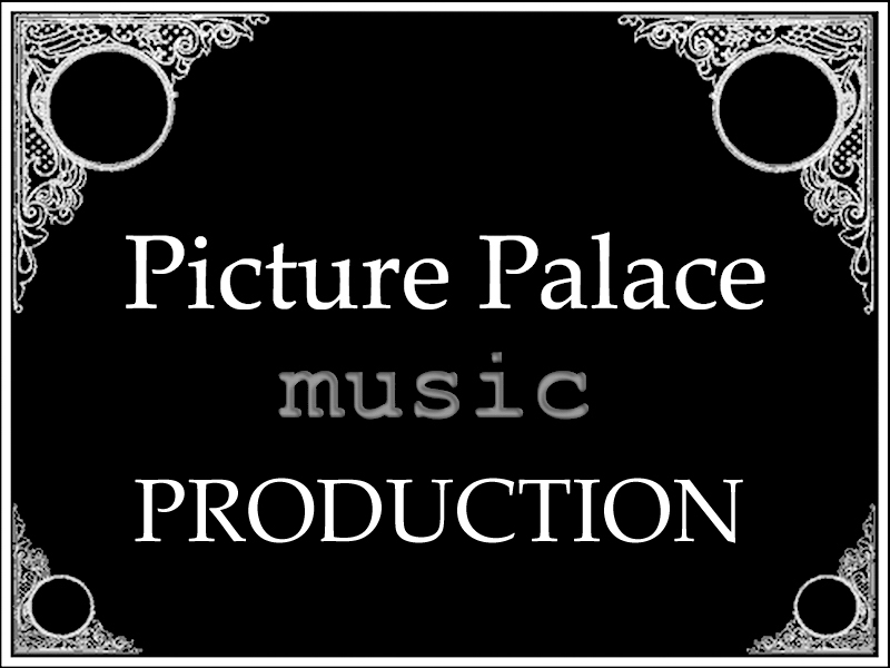 Picture Palace music PRODUCTION